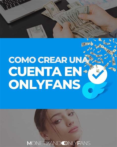 como ganar fans en onlyfans|Cómo monetizar y ganar dinero en Onlyfans en 2024